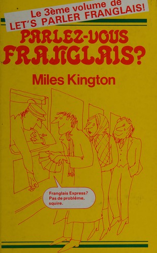Parlez-vous Franglais? - Le 3eme volume de Let's Parler Franglais!