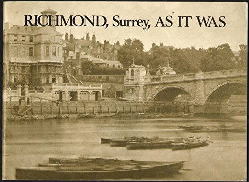Richmond, Surrey as it Was
