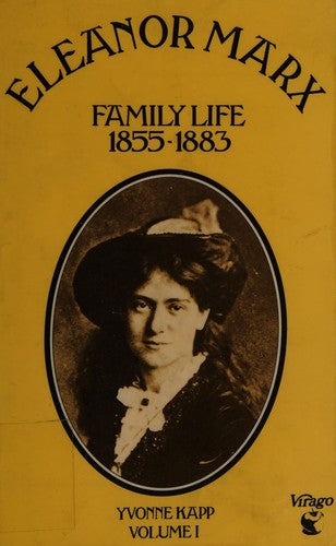 Eleanor Marx, Vol. 1: Family Life 1855-83