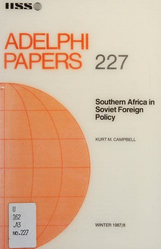Southern Africa in Soviet Foreign Policy (Adelphi Papers)