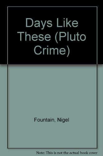 Days Like These (Pluto Crime)