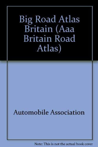 Big Road Atlas Britain (AAA BRITAIN ROAD ATLAS)