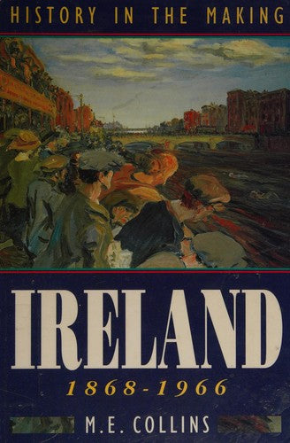 Ireland, 1868-1966: History in the Making