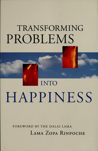 Transforming Problems into Happiness