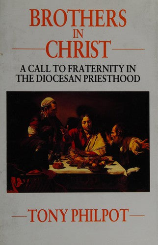 Brothers in Christ: Call to Fraternity in the Diocesan Priesthood