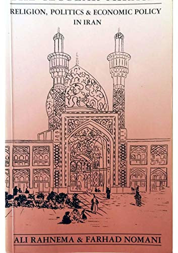 The Secular Miracle: Religion, Politics and Economic Policy in Iran