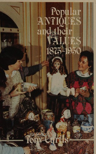 1875-1950 (Popular Antiques and Their Values)