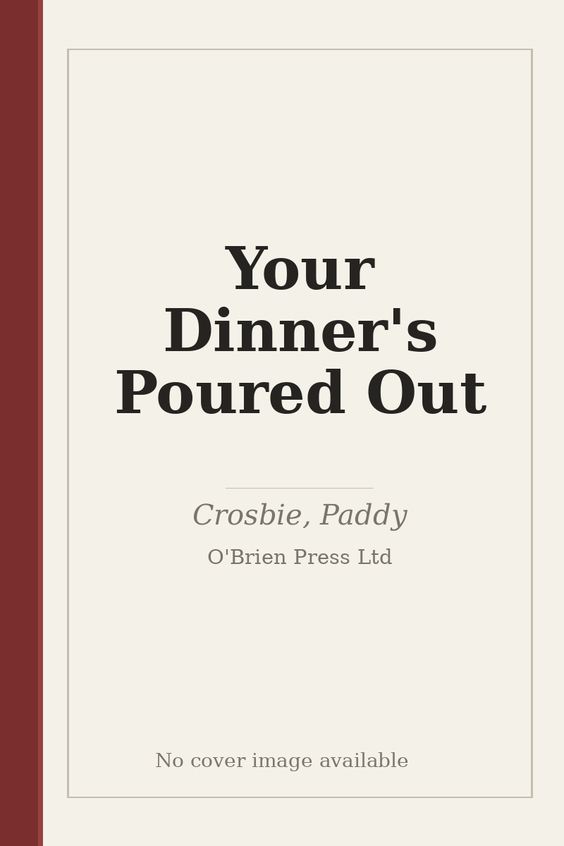 Your Dinner's Poured Out - no cover image available