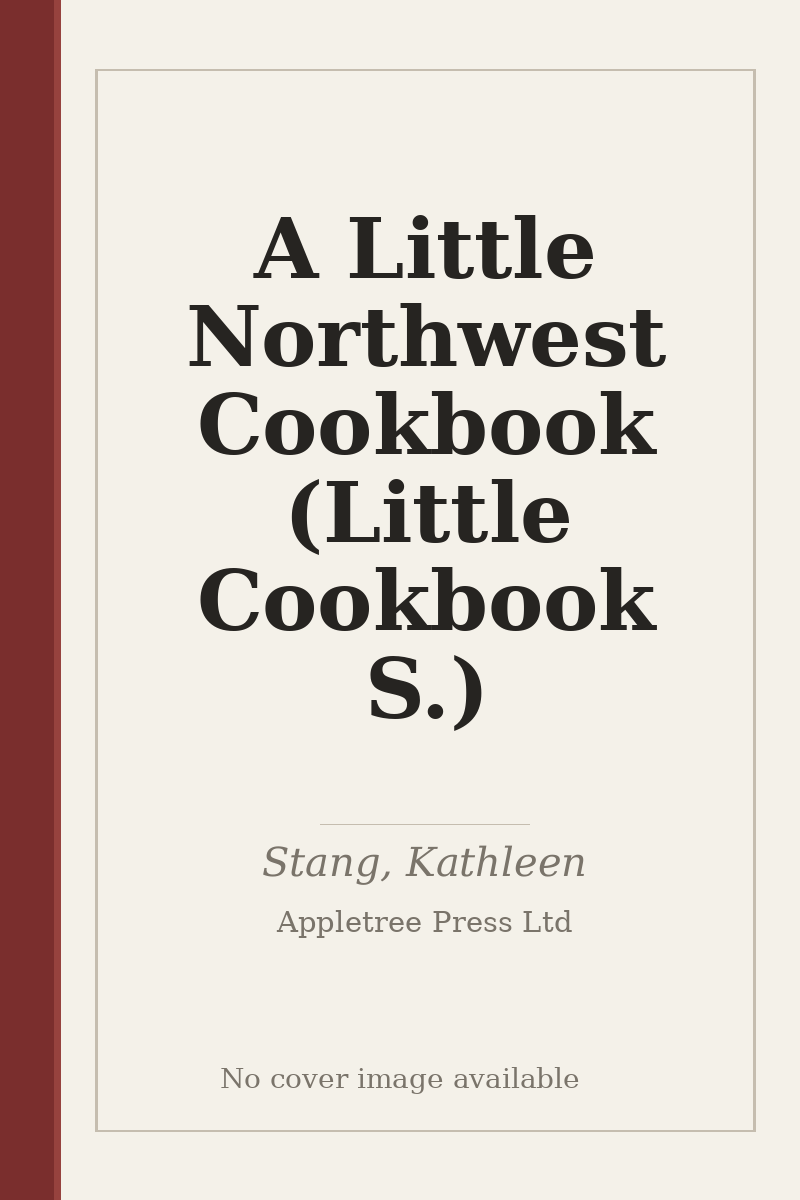 A Little Northwest Cookbook (Little Cookbook S.) - no cover image available
