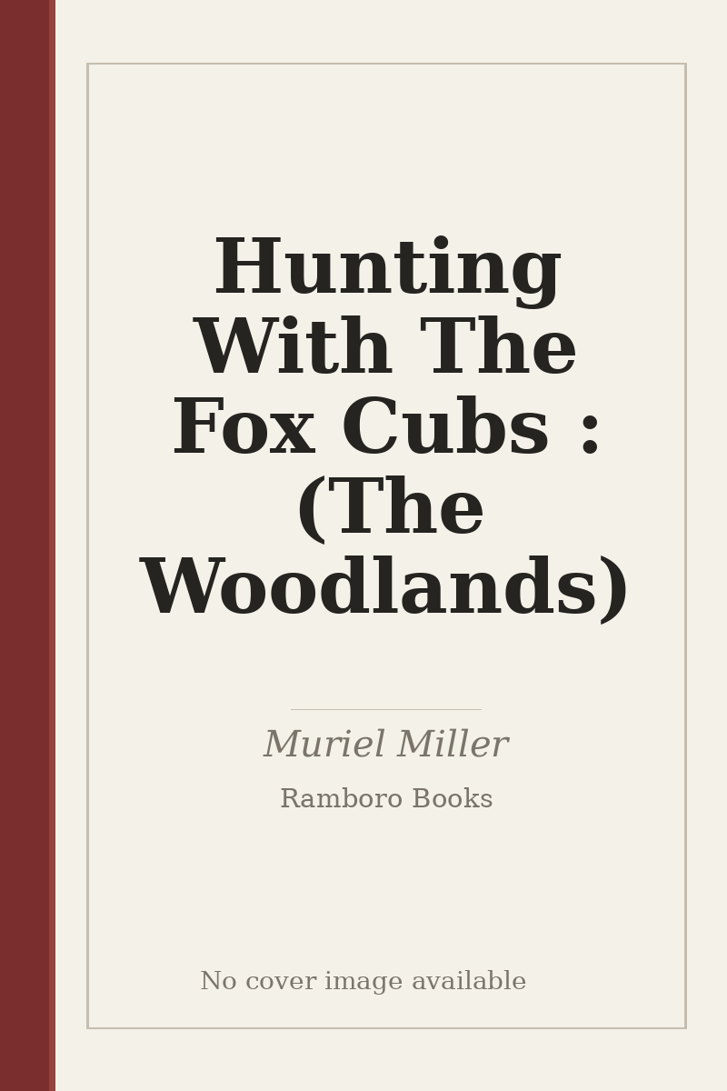 Hunting With The Fox Cubs : (The Woodlands) - no cover image available