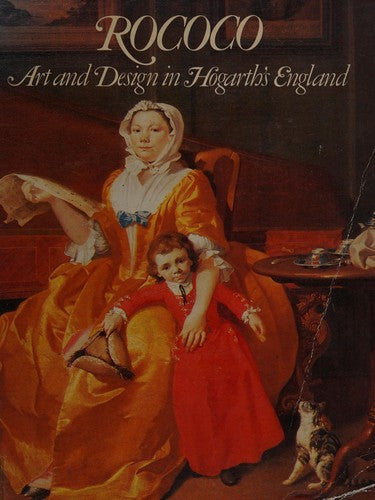 Rococo : art and design in Hogarth's England : 16 May-30 September 1984 the Victoria and Albert Museum