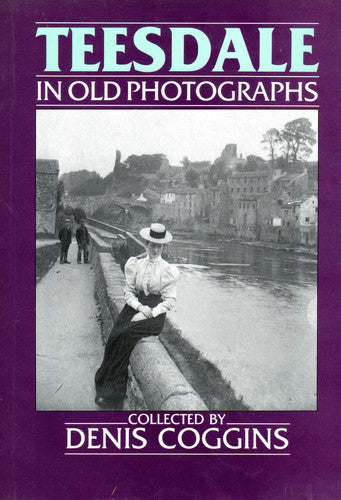 Teesdale in Old Photographs