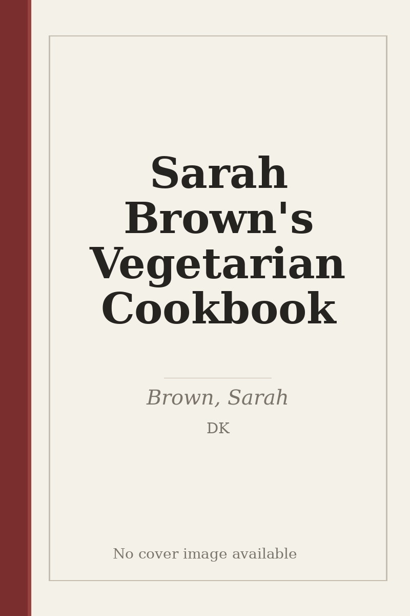 Sarah Brown's Vegetarian Cookbook - no cover image available