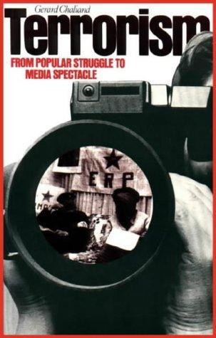 Terrorism: From Popular Struggle to Media Spectacle