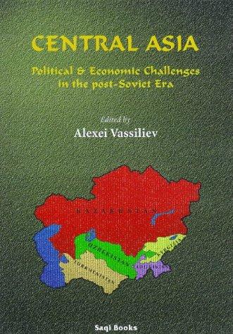 Central Asia: Political and Economic Challenges in the Post-Soviet Era