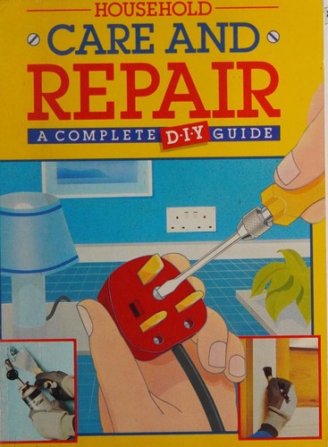 HOUSEHOLD CARE AND REPAIR