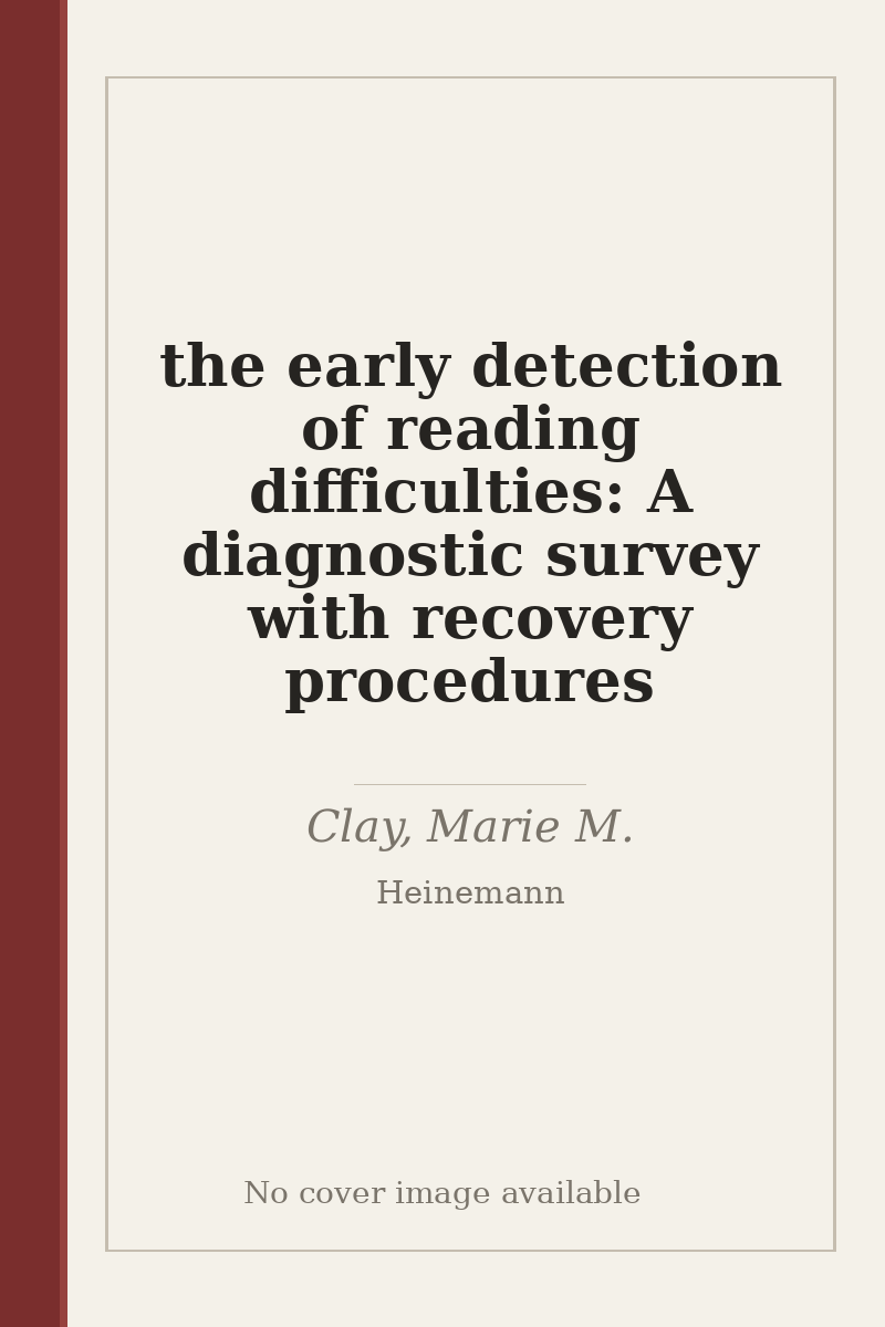 the early detection of reading difficulties: A diagnostic survey with recovery procedures - no cover image available