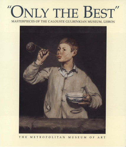 Only the Best: Masterpieces of the Calouste Gulbenkian Museum, Lisbon
