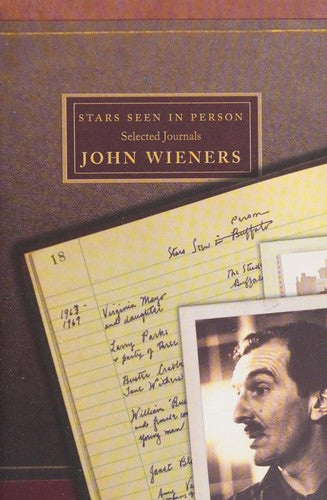 Stars Seen in Person: Selected Journals of John Wieners