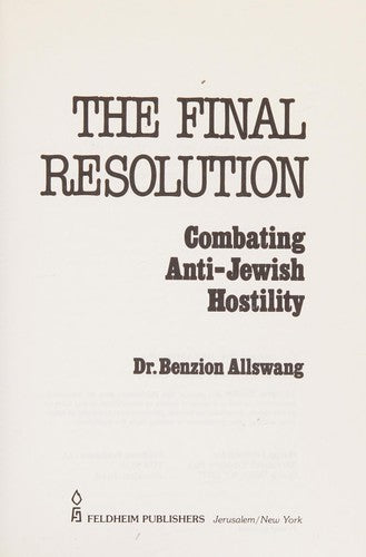 The Final Resolution: Combating Anti-Jewish Hostility