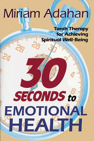 30 Seconds to Emotional Health