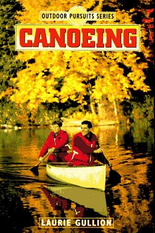Canoeing (Outdoor Pursuits S.)