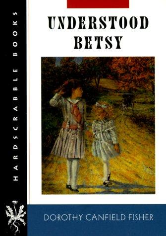 Understood Betsy (Hardscrabble Books)