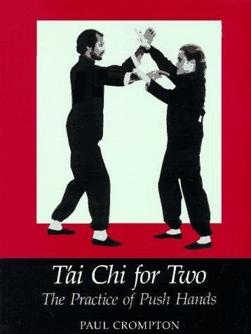 T'ai Chi for Two: The Practice of Push Hands