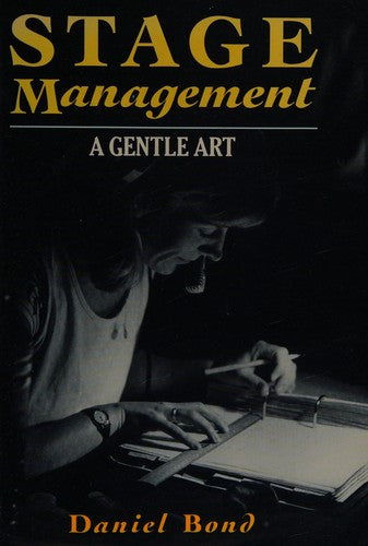Stage Management: A Gentle Art