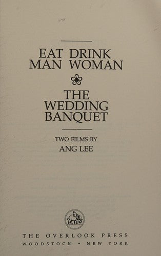 Eat Drink Man Woman/the Wedding Banquet/Two Films