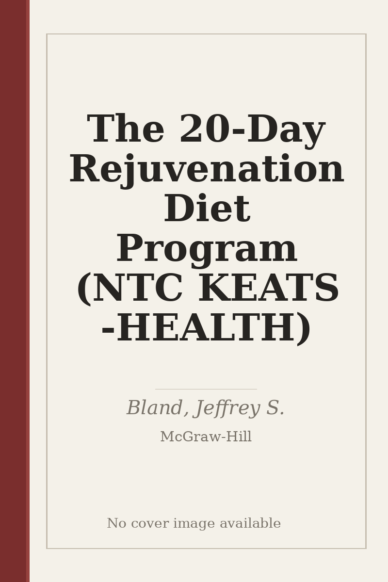 The 20-Day Rejuvenation Diet Program (NTC KEATS - HEALTH) - no cover image available