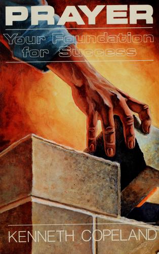 Prayer: Your Foundation for Success