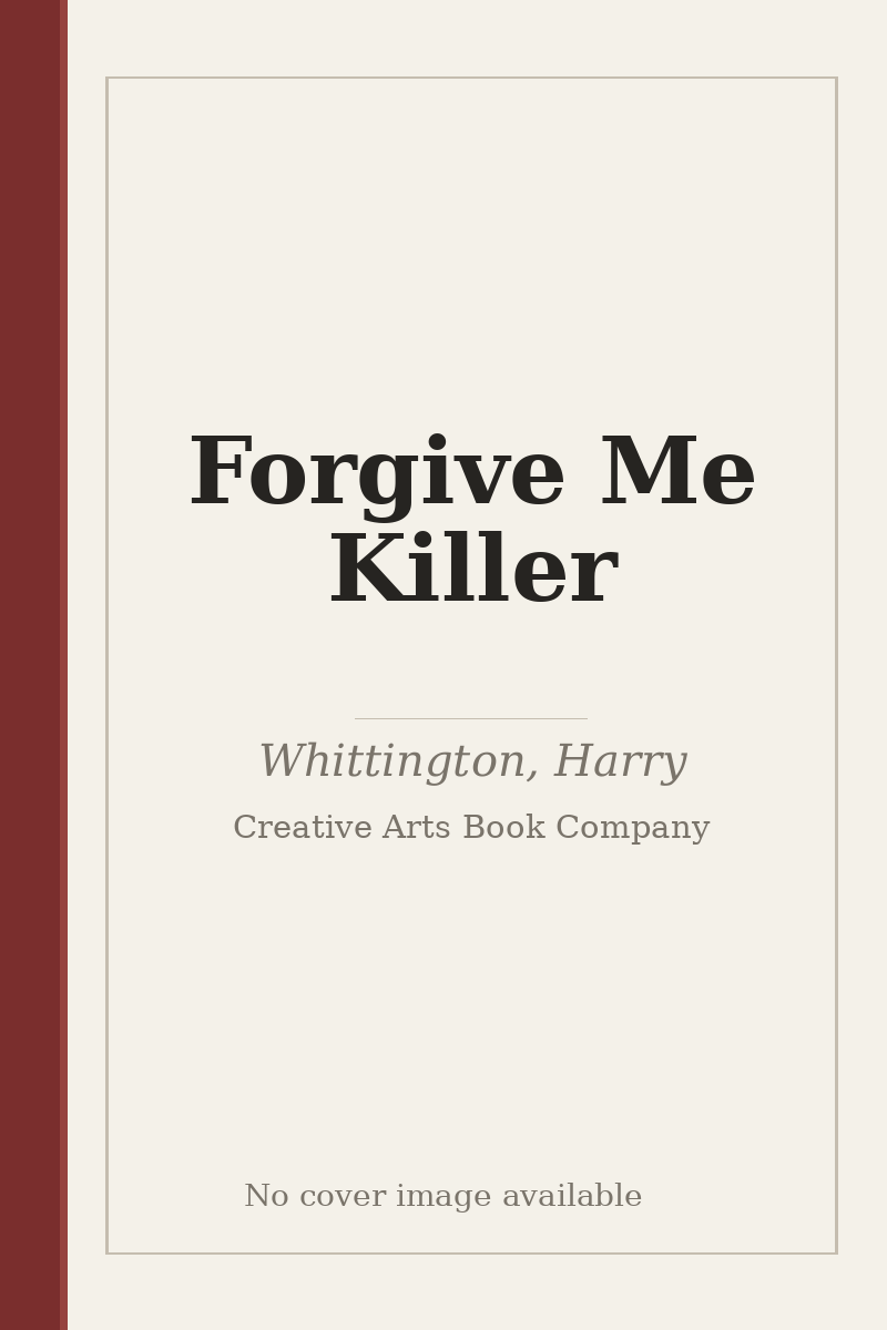 Forgive Me Killer - no cover image available