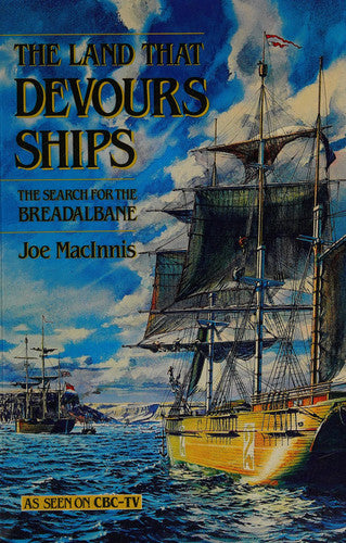The Land That Devours Ships: The Search for the Breadalbane