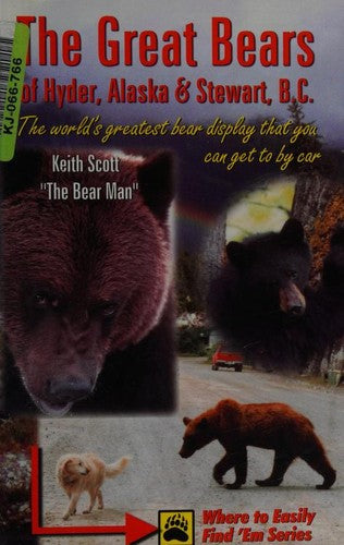 Great Bears of Hyder AK and Stewart BC: The World's Greatest Bear Display that You Can Get to by Car.