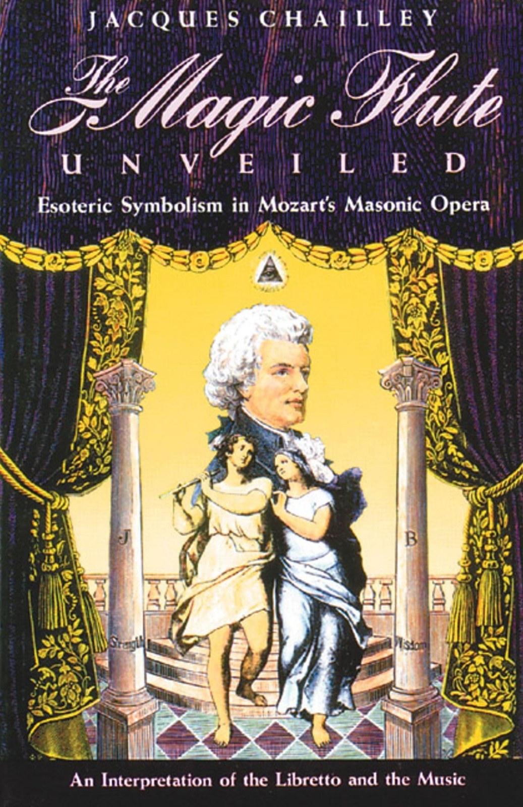 Magic Flute Unveiled: Esoteric Symbolism in Mozart's Masonic Opera - An Interpretation of the Libretto and the Music