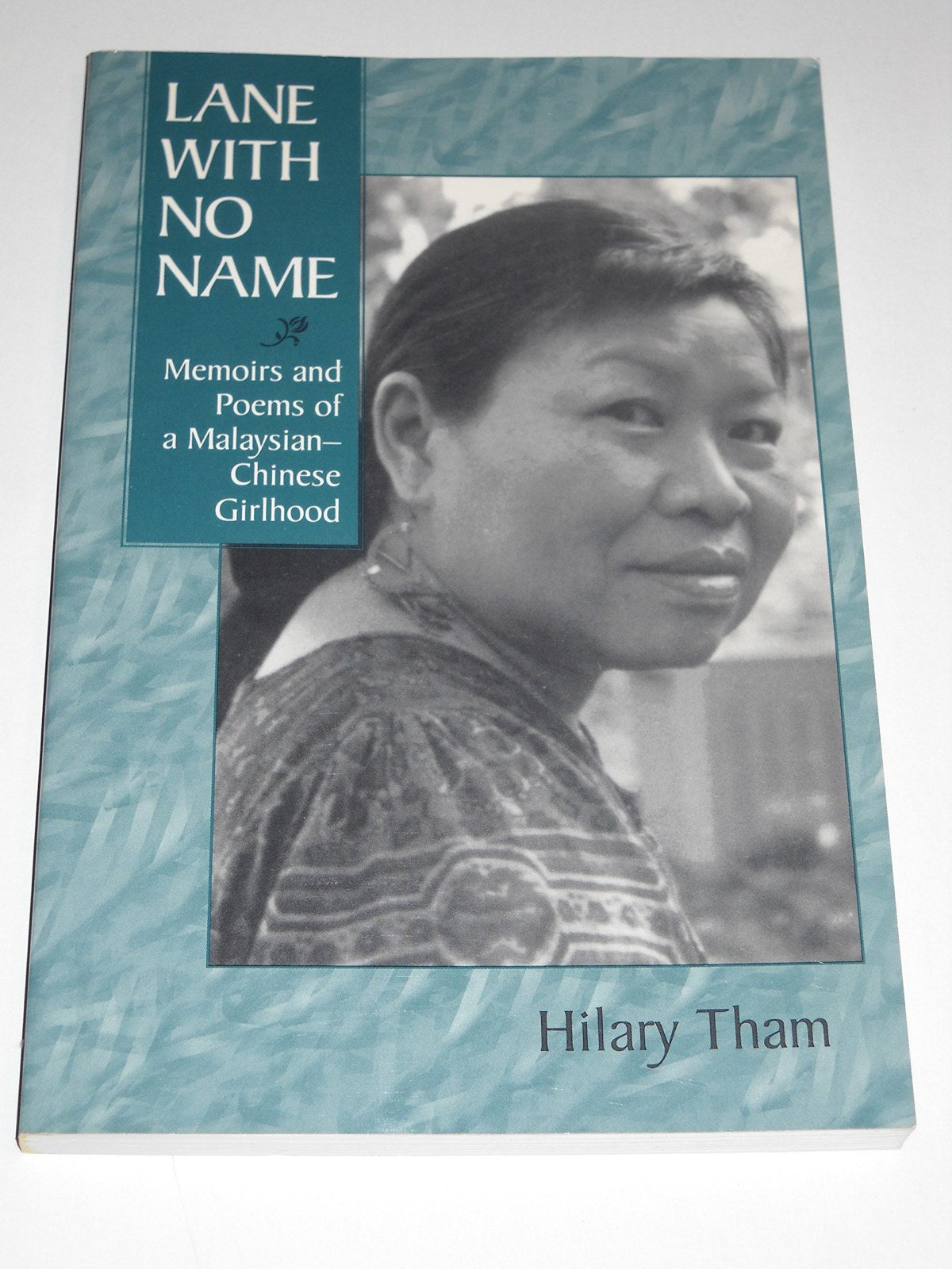 Lane with No Name: Memoirs and Poems of a Malaysian-Chinese Girlhood