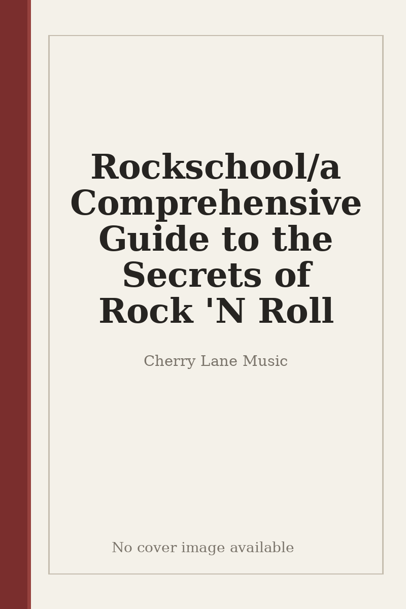 Rockschool/a Comprehensive Guide to the Secrets of Rock 'N Roll - no cover image available