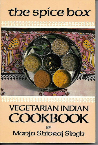 The Spice Box: Vegetarian Indian Cook Book