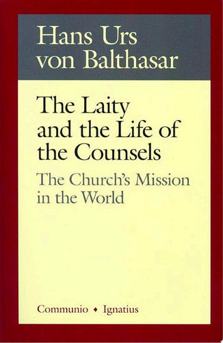 The Laity and the Life of the Counsels: The Church's Mission in the World