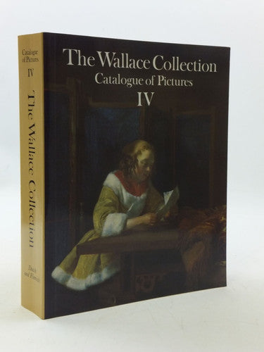 Wallace Collection. Volume 4: Catalog of Pictures: v. 4