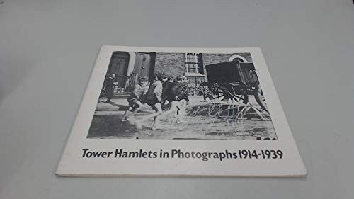 Tower Hamlets in photographs: 1914-1939