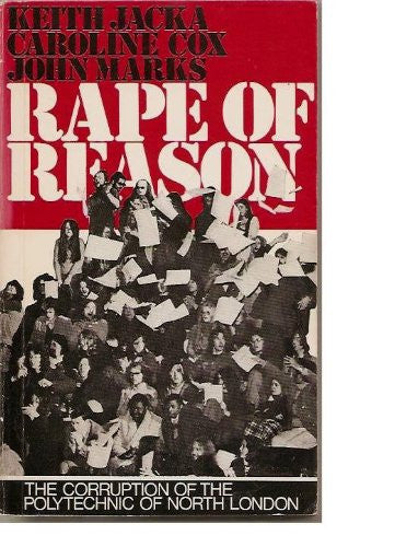 Rape of Reason: Corruption of the Polytechnic of North London