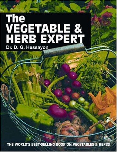 The Vegetable and Herb Expert: The World's Best-selling Book on Vegetables & Herbs (Expert Series)