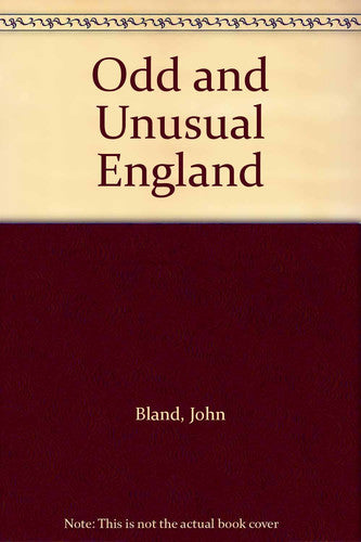 Odd and Unusual England
