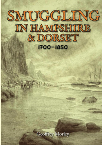 Smuggling in Hampshire & Dorset 1700-1850
