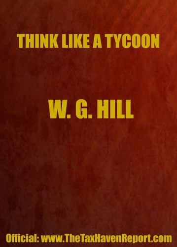 Think Like a Tycoon : How to Make a Million in Three Years or Less