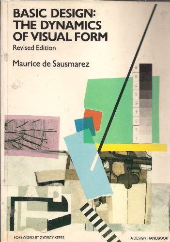Basic Design: Dynamics of Visual Form (Design Handbooks S.)