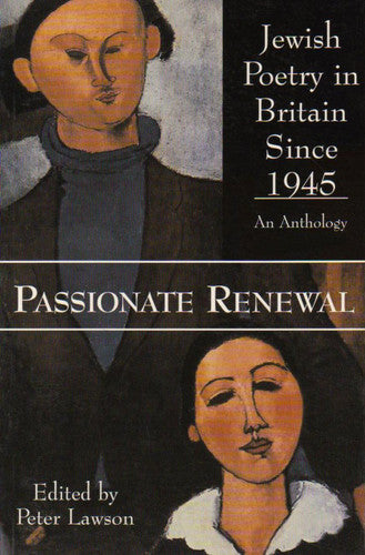 Passionate Renewal: Jewish Poetry in Britain since 1945