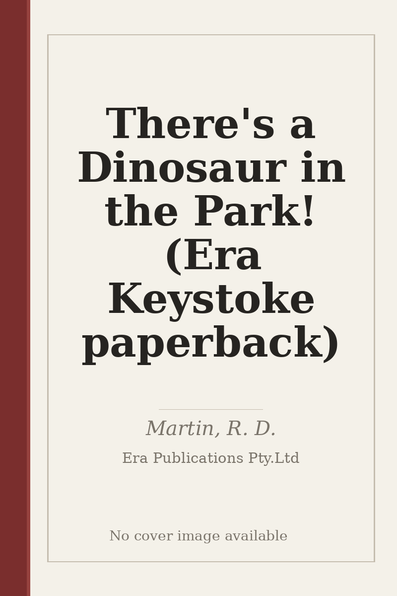 There's a Dinosaur in the Park! (Era Keystoke paperback) - no cover image available